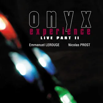 Onyx Experience Live, Pt. 2 by Nicolas Prost