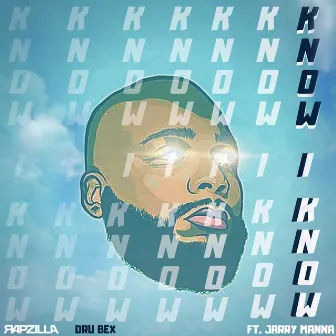 Know I Know by Dru Bex