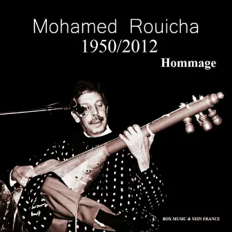 Mohamed Rouicha 1950-2012 (Hommage) by Mohamed Rouicha