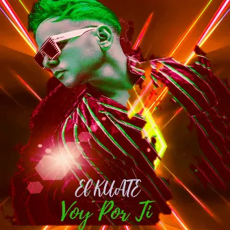 Voy por Ti by El Kuate