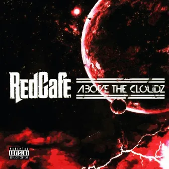 Above The Cloudz by Red Cafe