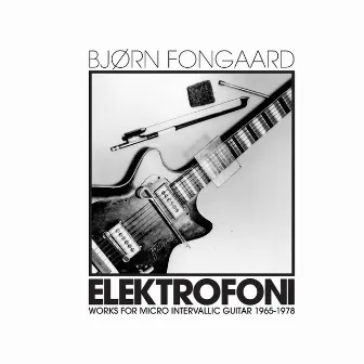 Elektrofoni by Bjørn Fongaard