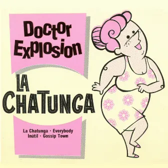 La Chatunga by Doctor Explosion