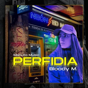 Perfidia by Bloody M.