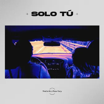 Solo Tú by That’s OK