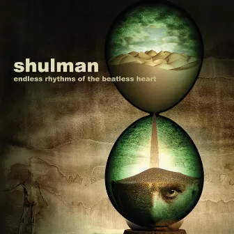 Endless Rhythms Of The Beatless Heart by Shulman