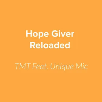 Hope Giver Reloaded by TMT