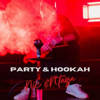 Party & Hookah by Nic N'Taya