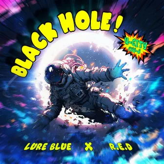 Black Hole! by Lure Blue