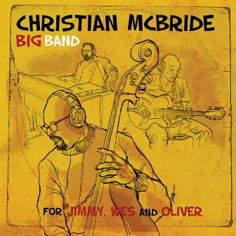 For Jimmy, Wes and Oliver by Christian McBride Big Band