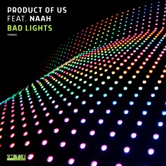 Bad Lights by Product of us