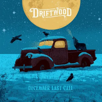 December Last Call by Driftwood