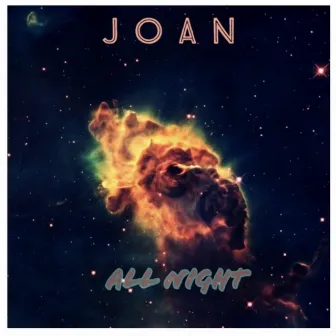 ALL NIGHT by Joan