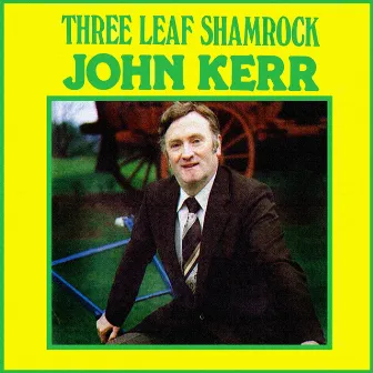 Three Leaf Shamrock by John Kerr