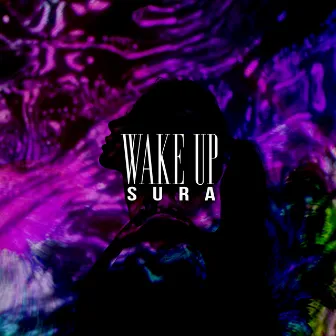 Wake Up by SURA