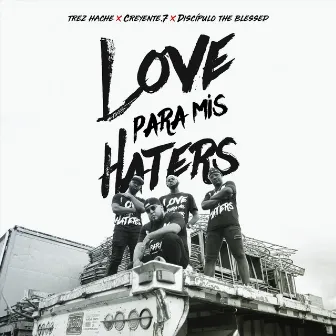 Love para Mis Haters by Trez Hache