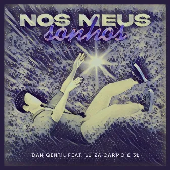 Nos Meus Sonhos by Luiza Carmo