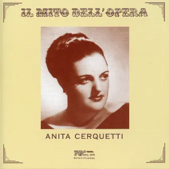 Il mito dell'opera: Anita Cerquetti (Recorded 1954-1958) by Anita Cerquetti