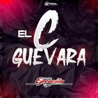 El C Guevara by Grupo Ejecución