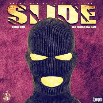 Slide by 462 Blakk