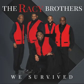 We Survived by The Racy Brothers