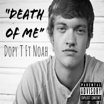 Death of Me by Dopy T