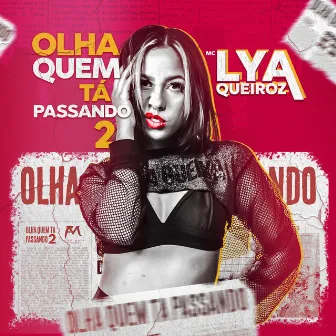 Olha Quem Tá Passando 2 by Mc Lya Queiroz