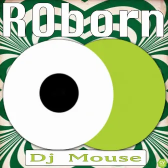 Roborn by DJ Mouse