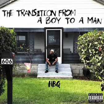 The Transition From A Boy To A Man by Hotboy Q