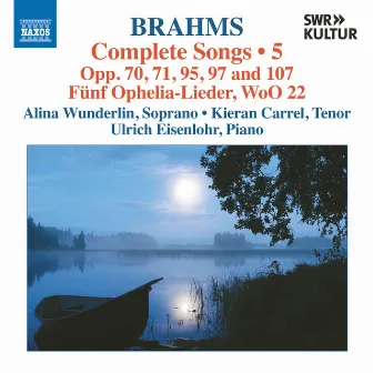 Brahms: Complete Songs, Vol. 5 by Ulrich Eisenlohr