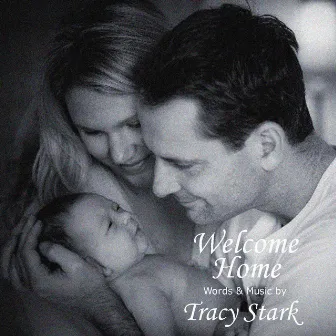 Welcome Home by Tracy Stark