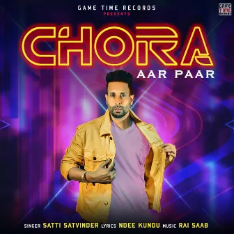 Chora Aar Paar by Satti Satvinder