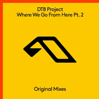 Where We Go From Here Pt. 2 by DT8 Project