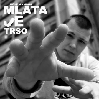 Mlata Je Trso by Mlata