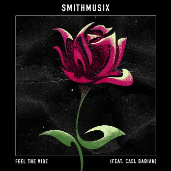 Feel The Vibe (feat. Cael Dadian) by SMiTHMUSiX