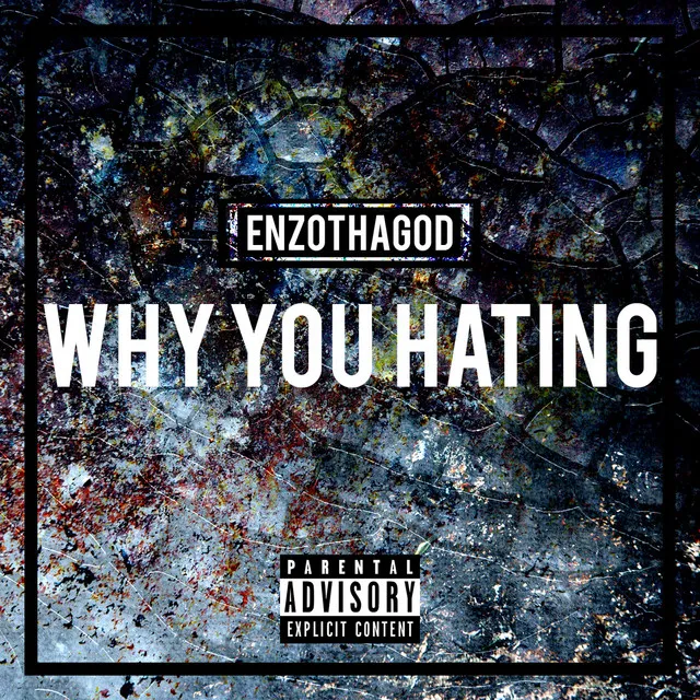 Why You Hating