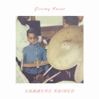 Summers Ruined by Jeremy Navar