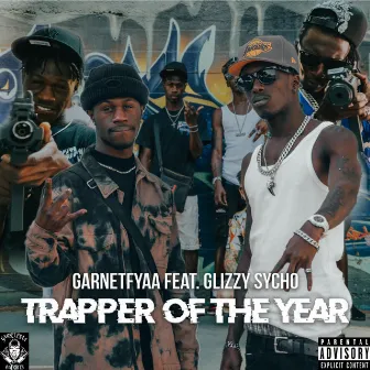 Trapper of the Year (Live) by Garnetfyaa