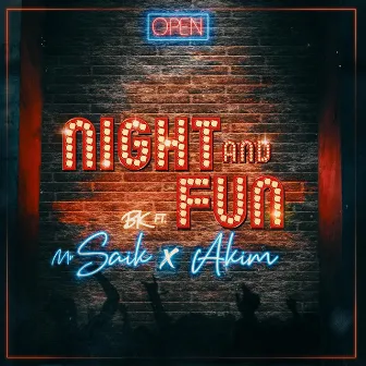 Night and Fun (feat. Mr. Saik & Akim) by BK