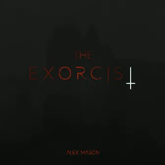 The Exorcist by Alex Mason