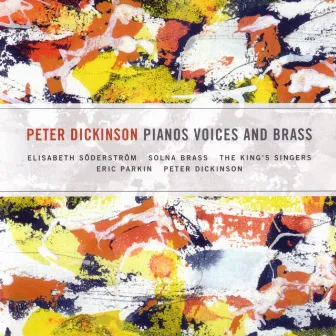 Pianos Voices and Brass by Peter Dickinson