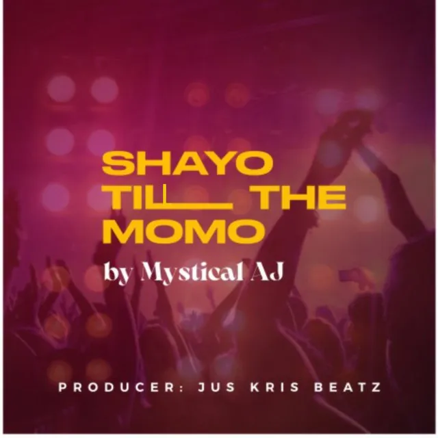 Shayo Till The Momo