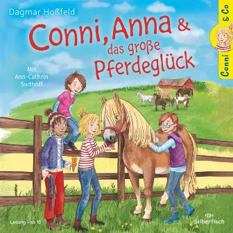 Conni & Co 18: Conni, Anna und das große Pferdeglück by Dagmar Hoßfeld