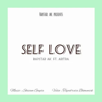 Self Love by Rapstar AK