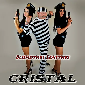 Blondynki szatynki (Radio Edit) by Cristal