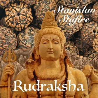 Rudraksha by Stanislav Stafire