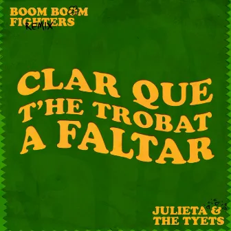 Clar que t'he trobat a faltar (Boom Boom Fighters Remix) by Boom Boom Fighters