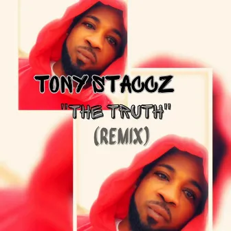 The Truth (REMIX) by Tony Staccz