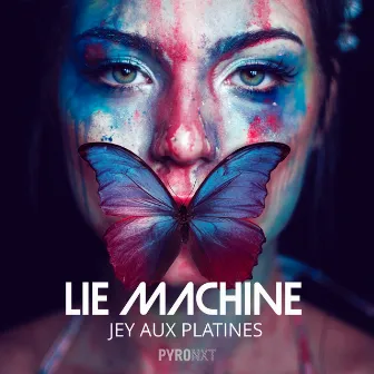 Lie Machine by Jey Aux Platines