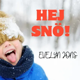 Hej Snö by Evelyn Jons